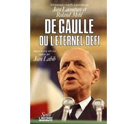 De Gaulle ou l'Eternel Défi. Cinquante-six témoignages - Jean Lacouture - Seuil - broché - Biographie