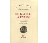 De Gaulle : Scénario William Faulkner (Auteur), Philippe Mikriammos (Traduction), Michel Gresset (Traduction), Didier Coupaye (Traduction), Robert W. Hamblin (Edité par), Louis Daniel Brodsky (Edité p