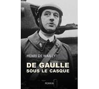 De Gaulle sous le casque: Une nouvelle approche du drame