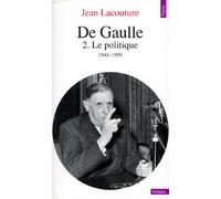 De Gaulle - Tome 2, Le Politique 1944-1959