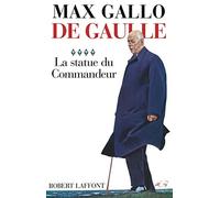 De Gaulle, tome 4 : La statue du commandeur