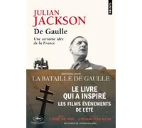 De Gaulle Une certaine idée de la France - Julian Jackson - Points - Poche - Biographie