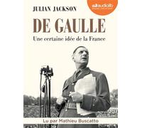 De Gaulle - Une certaine idée de la France Livre audio 4 CD MP3 - Julian Jackson - Audiolib - Coffret - Textes lus