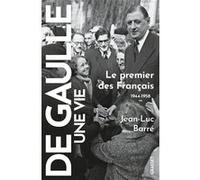 De Gaulle, une vie T2 Jean-Luc Barré (Auteur)