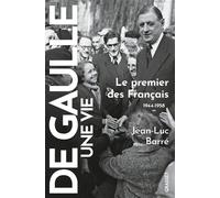 De Gaulle, une vie T2 Le premier des Français - Jean-Luc Barré - Grasset - ebook (ePub) - Biographie