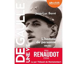 De Gaulle - Une vie : tome 1 - L'homme de personne 1890 - 1944: Livre audio 4CD MP3