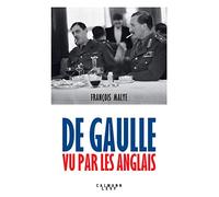 De Gaulle vu par les anglais - Nouvelle François Malye (Auteur)