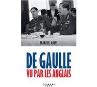 De Gaulle vu par les anglais - Nouvelle François Malye (Auteur)