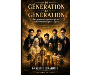De génération en génération: Des pères contemporains qui ont transformé le visage de l’Église