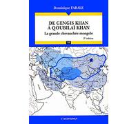 De Gengis Khan à Qoubilaï Khan : La grande chevauchée mongole - Campagnes & Stratégies