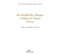 De Gérald Félix Tchicaya à Tchicaya U Tam'si Hommage - Roger Chemain - L'harmattan - broché - Essai