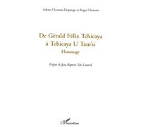 De Gérald Félix Tchicaya À Tchicaya U Tam'si - Hommage