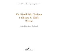 De Gérald Félix Tchicaya à Tchicaya U Tam'si Hommage - Roger Chemain - L'harmattan - broché - Essai