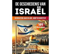 De Geschiedenis van Israël: Vierduizend Jaar Geloof, Hoop en Identiteit