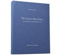 De Goya à Max Ernst: Livres illustrés de la bibliothèque R.M.