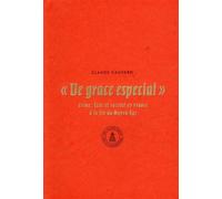"De grace especial": Crime, Etat et société en France à la fin du Moyen Âge