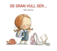 De gran vull ser...