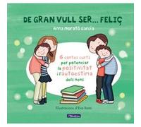 De Gran Vull Ser...Feliç - [Livre en VO] Morato García, Anna (Auteur)