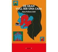De gran vull ser una casa
