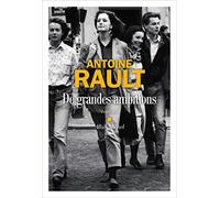 De grandes ambitions Antoine Rault (Auteur)