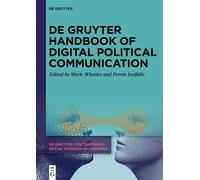 De Gruyter Handbook of Digital Political Communication