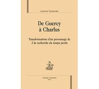 De Guercy à Charlus : transformations d'un personnage de A la recherche du temps perdu.