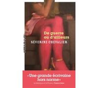 De guerre ou d'ailleurs Séverine Chevalier (Auteur)