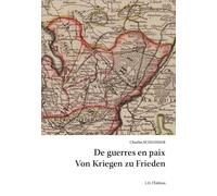 De guerres en paix: Von Kriegen zu Frieden