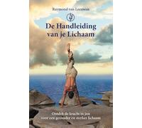 De handleiding van je lichaam: Ontdek de kracht in jou voor een gezonder en sterker lichaam