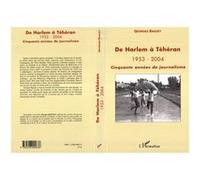 De Harlem à Téhéran 1953-2004 Georges Baguet (Auteur)