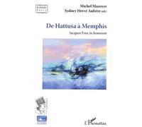 De Hattusa à Memphis Jacques Freu in honorem - Michel Mazoyer - L'harmattan - broché - Essai