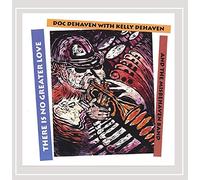 De Haven Doc & Kelly - There Is No Greater Love