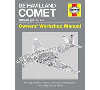 De Havilland Comet 1949-97 (tous modèles) – Conception & exploitation du 1er avion à réaction