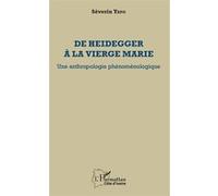 De Heidegger à la vierge Marie Séverin Yapo (Auteur)