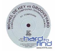 De Hey Michel Vs Grooveyard - Compound [Import]
