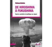 De Hiroshima à Fukushima Philippe Pelletier (Auteur)