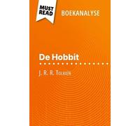 De Hobbit Van J. R. R. Tolkien (Boekanalyse) - Volledige Analyse En Gedetailleerde Samenvatting Van Het Werk