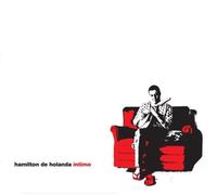 De Holanda, Hamilton - Intimo