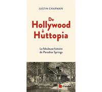 De Hollywood à Huttopia - Justin Chapman - L'aube Eds De - broché - Essai