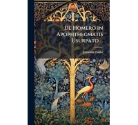 De Homero in Apophthegmatis Usurpato ...