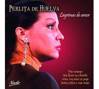 De Huelva, Perlita - Lagrimas de Amor