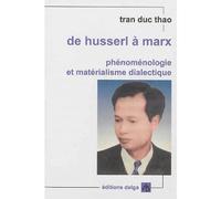 De Husserl à Marx. Phénoménologie et matérialisme dialectique - TranDuc Thao - Delga - broché - Essai