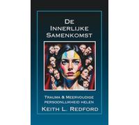 De Innerlijke Samenkomst: Trauma & Meervoudige persoonlijkheid helen