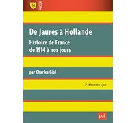 De Jaurès à Hollande: Histoire de France de 1914 à nos jours