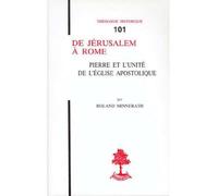 Th n101 - de jerusalem a rome - pierre et l'unite de l'eglise apostolique Roland Minnerath (Auteur)
