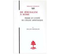 De Jerusalem A Rome - Pierre Et L'unite De L'eglise Apostolique