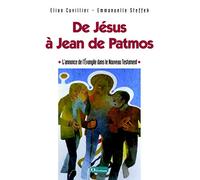 De Jésus à Jean de Patmos: L'annonce de l'évangile dans le Nouveau Testament