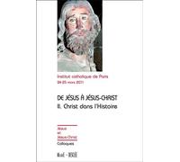 De Jésus à Jésus-Christ II Christ dans l'Histoire