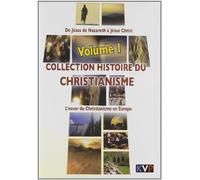 De Jésus de Nazareth à Jésus Christ - L'essor du Christianisme en Europe