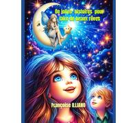 De jolies histoires pour faire de beaux rêves…